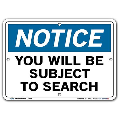 Notice You Will Be Subject To Search Signs Vinyl On Aluminum Aluminim