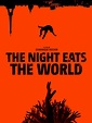 Prime Video: The Night Eats The World