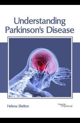 Buy Understanding Parkinson S Disease Book By Helena Shelton