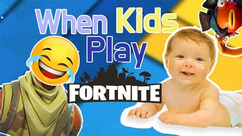 When Kids Play Fortnite Youtube