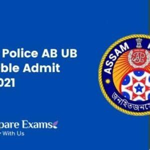 Assam Police Ab Ub Constable Admit Card Prepareexams