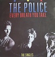 The Police – Every Breath You Take (The Singles) (1986, Vinyl) - Discogs