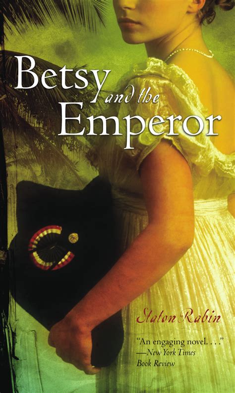 Betsy And The Emperor Book By Staton Rabin Official Publisher Page