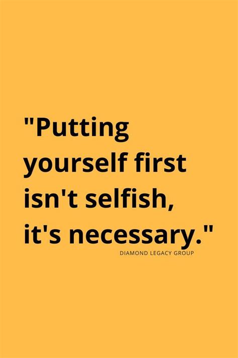 Putting Yourself First Isn T Selfish It S Necessary Quote Self