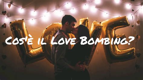 Examples of love bombing include: Cos'è il Love Bombing? - YouTube