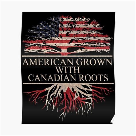 American Grown Canadian Roots Poster For Sale By Good Hombre Redbubble