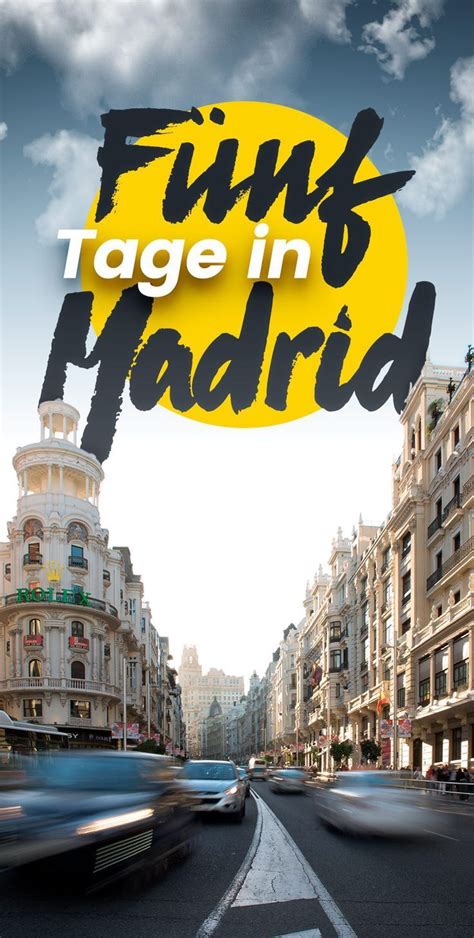 Madrid 7 Tipps Für Ein Langes Wochenende Madrid Spanien Madrid