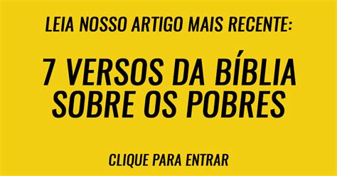 O Senhor é A Sua Esperança 7 Versos Da Bíblia Sobre Os Pobres