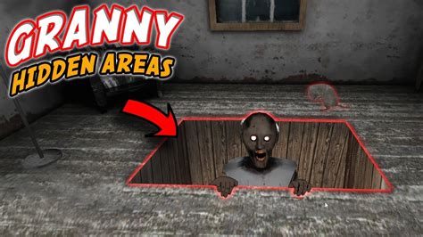 Hidden Areas In Granny Cant Be Seen Granny The Mobile Horror Game Story Youtube