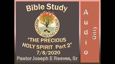 Bible Study 782020 The Precious Holy Spirit Part 2 Youtube