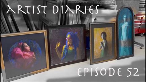 Artist Diaries Episode 52 Youtube
