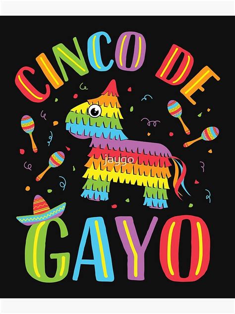 Cinco De Gayo Gay Cinco De Mayo Rainbow Pinata Poster For Sale By Jaygo Redbubble