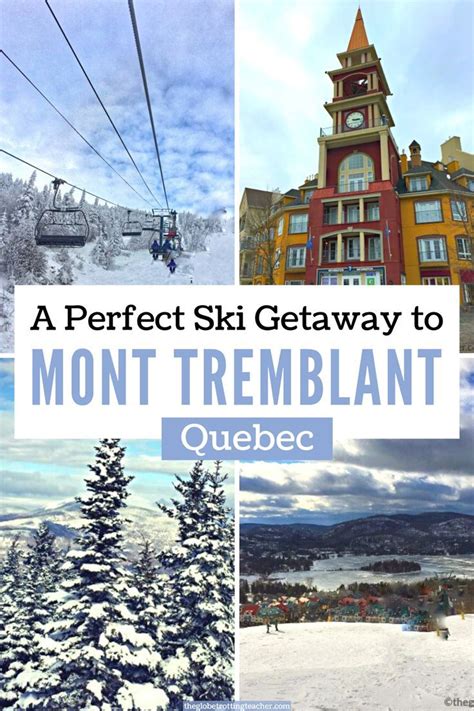 A Perfect Ski Getaway To Mont Tremblant Quebec Winter Travel Destinations Canada Travel
