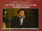Neil Diamond - Let Me Take You In My Arms Again (Country version from ...