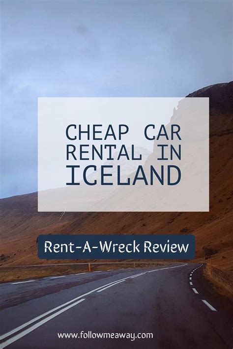 Southern california's #1 student car rental company!!!. Cheap Car Rental In Iceland: Rent-A-Wreck Review - Follow ...