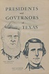 Presidents And Governors Of Texas.