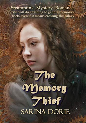 He Stole Her Memories She Wants Them Back The Memory Thief By Sarina