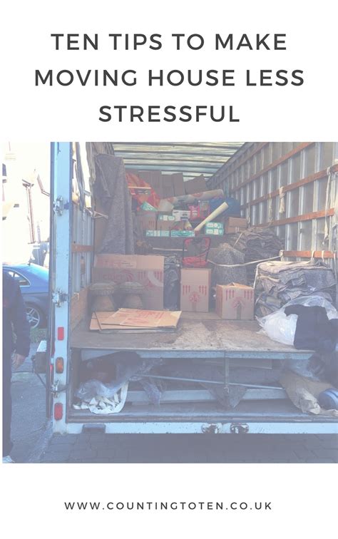 Moving Day Ten Tips To Make Moving House Less Stressful Counting To Ten