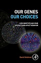 Our Genes, Our Choices: How Genotype and Gene Interactions Affect ...
