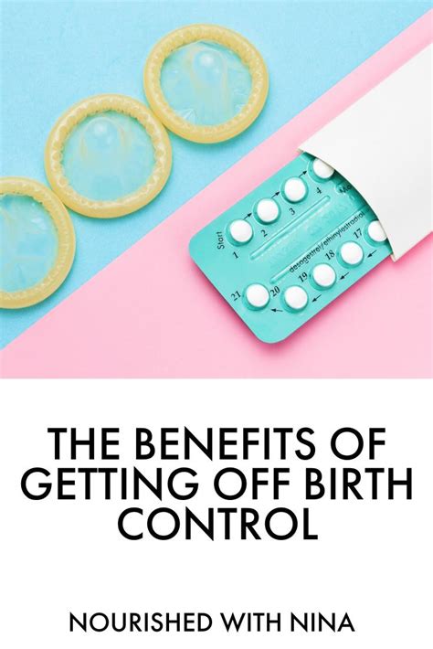 The Benefits Of Getting Off Birth Control · Nourished With Nina