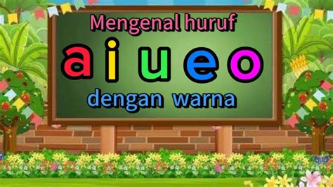 Mengenal Huruf Aiueo Dengan Warna Belajar Membaca Jago Membaca