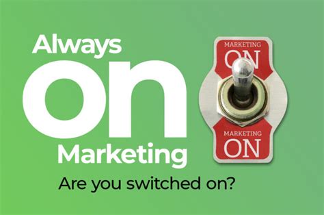 Always On Marketing Are You Switched On Brand Jam