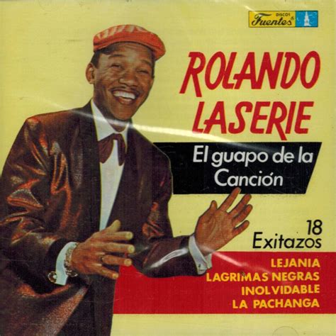 Rolando La Serie Cantante El Guapachoso Y Uno De Los Grandes De Su