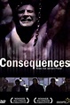 Consequences (2006) — The Movie Database (TMDB)