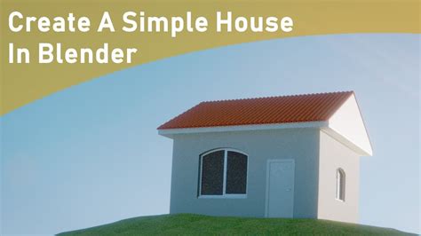 How To Create A Simple House In Blender Beginner House Timelapse