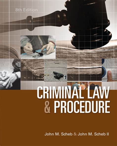 criminal law and procedure 8th edition 9781285070117 cengage