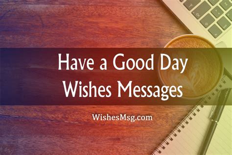 150 Good Day Wishes Messages And Quotes Wishesmsg
