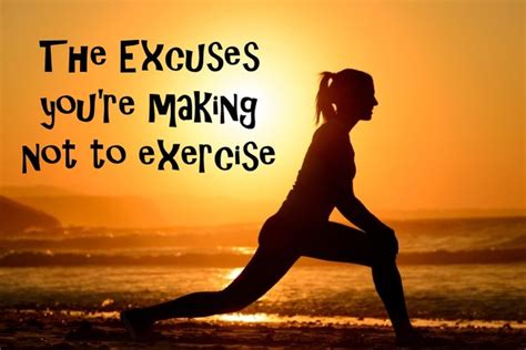What Reasons Do You Find Not To Exercise Are They Reasons Or Excuses