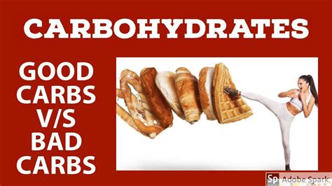 Carbohydrates Good Carbs V S Bad Carbs Youtube