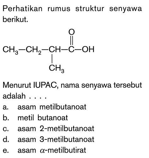 Perhatikan Struktur Rumus Senyawa Berikut Ch3 Ch2 Ch C O