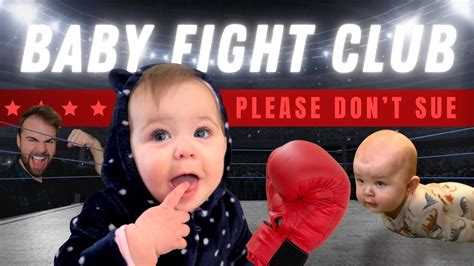 I Started A Fight Club For Babies YouTube