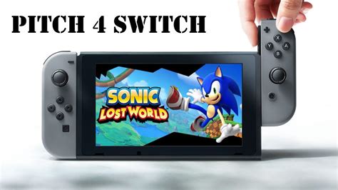 Pitch 4 Switch Sonic Lost World Youtube