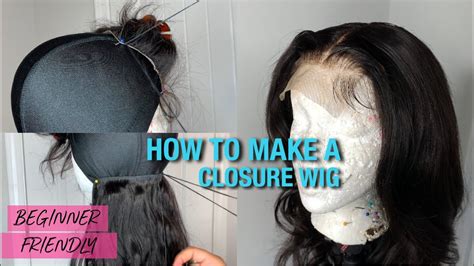 How To Make A Lace Closure Wig From Start To Finish Beginner Friendly
