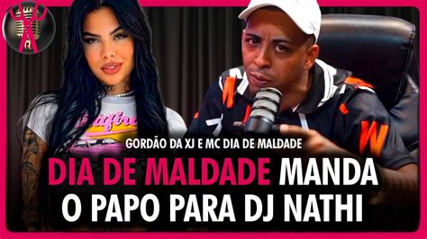 MC DIA DE MALDADE Fala O Que Pensa Sobre A DJ NATHI YouTube