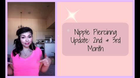 Nipple Piercing Update 2nd And 3rd Month Nativebeauty Youtube