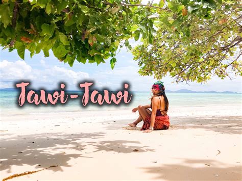Island Hopping In Tawi Tawi 2022 Southern Most Part Of The Philippines