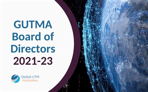 Gutma Announces Its New Board Of Directors Global Utm Association