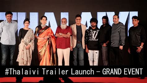 Thalaivi Official Trailer Launch Kangana Ranaut Arvind Swamy