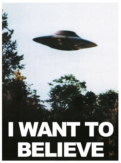 I Want To Believe The X Files Quotes