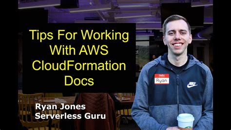 Tips For Working With Aws Cloudformation Docs Youtube