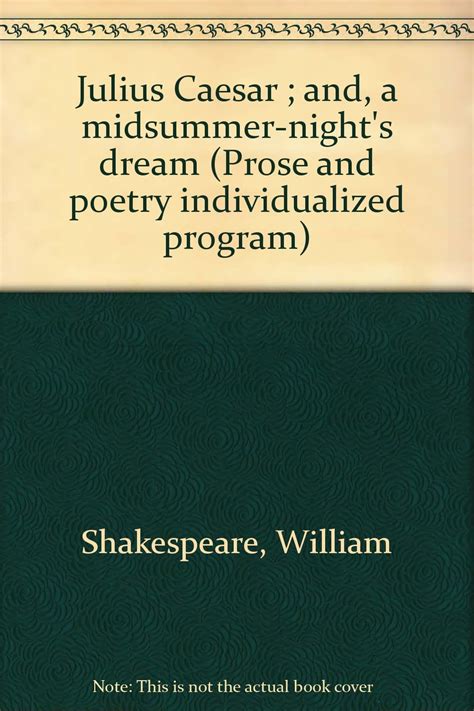 Julius Caesar And A Midsummer Nights Dream Prose And Poetry