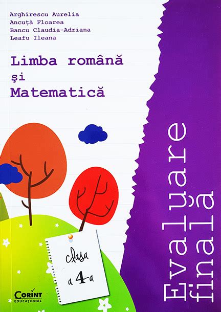 Limba Si Literatura Romana Si Matematica Evaluare Finala Clasa A Iv A