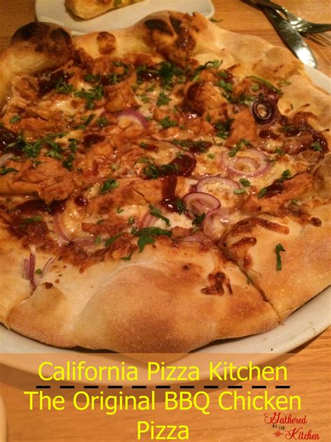 California Pizza Kitchen The Original Bbq Chicken Pizza Gathered In