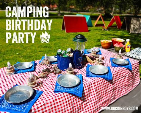 Camping Birthday Party Overview Rockin Boys Club
