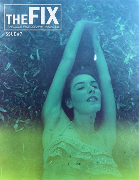 TheFix Analogue Photography Magazine ISSUE By TheFIX Analogue Photography Magazine Issuu