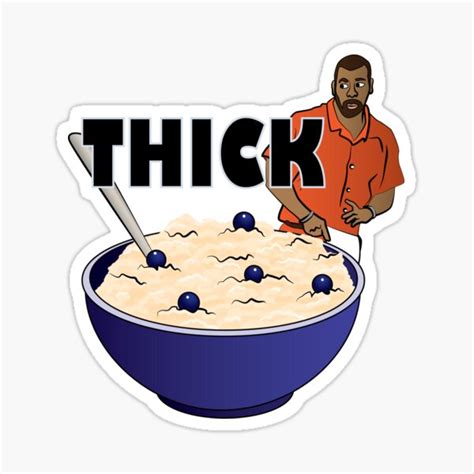 Thicker Than A Bowl Of Oatmeal Sticker By Irina121d Redbubble